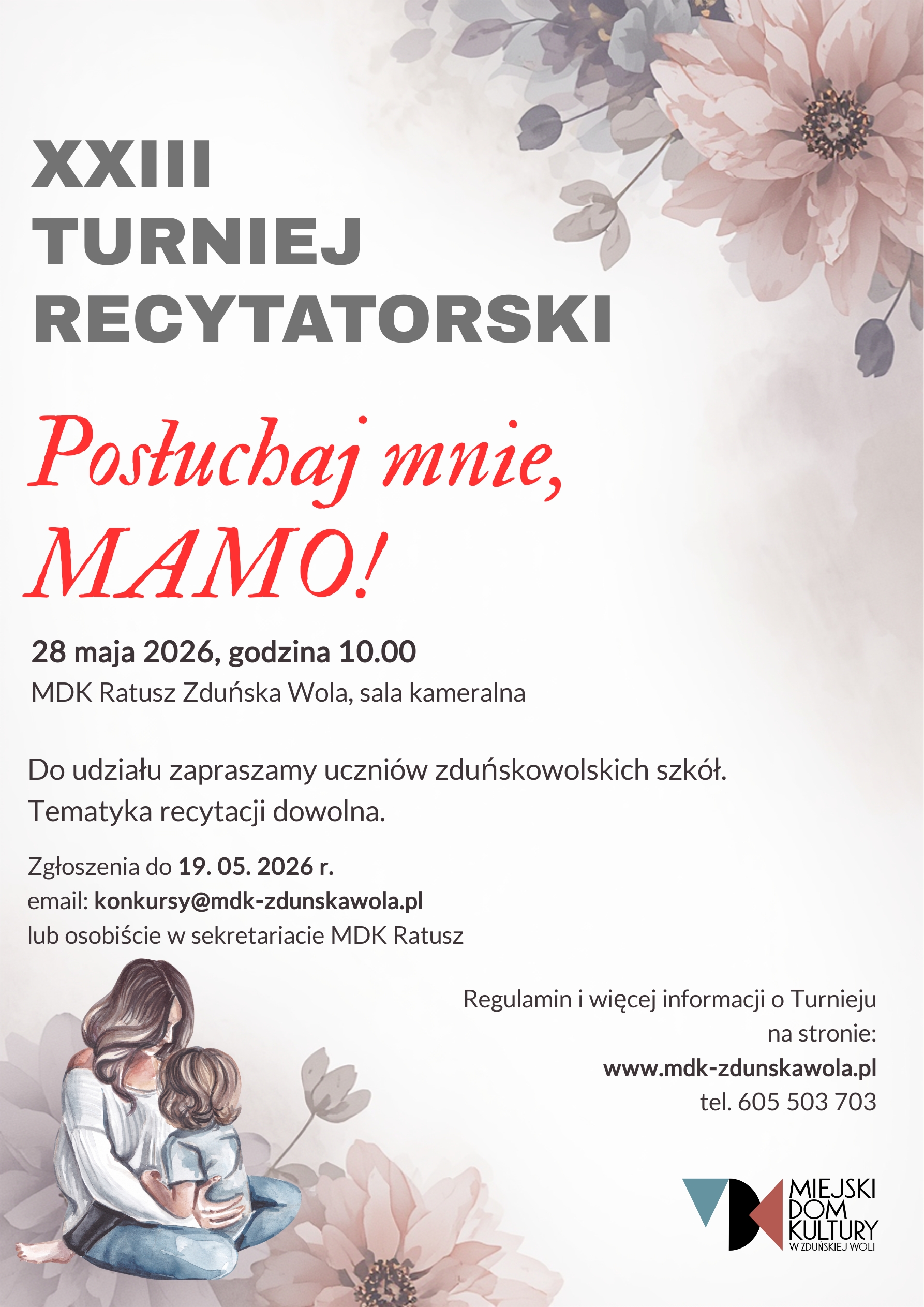Plakat 23. Turnieju Recytatorskiego "Posłuchaj mnie, mamo!" 28 maja 2026 r. w MDK Ratusz Zduńska Wola, z danymi wydarzenia i kontaktowymi.